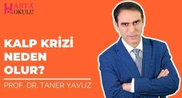 Kalp Krizi Neden Olur? | Prof.Dr. Taner Yavuz