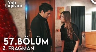 Yalı Çapkını 57. Bölüm 2. Fragmanı l Tutku Yağmuru! Fragman izle