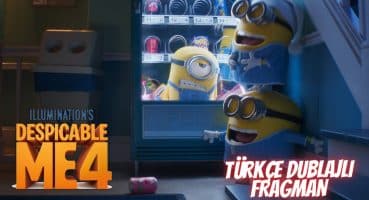 DESPICABLE ME 4 (2024) | Türkçe Dublajlı Fragman Fragman izle