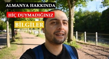 Almanya ve Almanlar Hakkında İlk Kez Duyacağınız Bilgiler | Almanya’da Yaşam