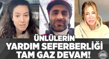 ÜNLÜLER YARDIM İÇİN SEFERBER OLDU! Depremzedeler İçin Zamanla Yarış Devam Ediyor… Magazin Haberleri