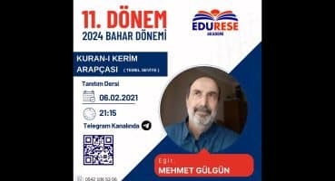 EDURESE 2024 BAHAR 11. Dönem Tanıtım – Kuran-ı Kerim Arapçası Temel Seviye – Eğit. Mehmet Gülgün Fragman İzle