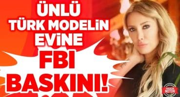 Ünlü Türk Modelin Evine FBI Baskını! Büyük Hata Ağır Ceza! Detaylar Magazin Noteri’nde.. Magazin Haberleri