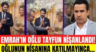 Emrah’ın oğlu Tayfun Erdoğan nişanlandı! Tayfun’un babasına sözleri dikkat çekti! Magazin Haberi