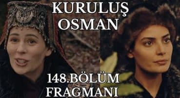 Kuruluş Osman 148.Bölüm Fragmanı | Bala Elçim hatundan şüphelendi Fragman izle