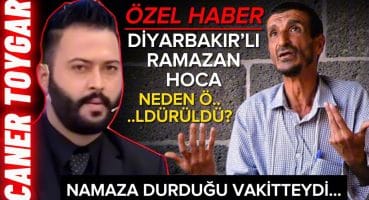 Diyarbakırlı Ramazan Hoca Neden *ldürüldü? || Caner TOYGAR #ramazan hoca