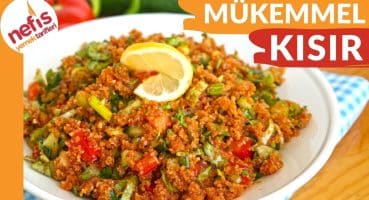 6 KİŞİLİK MUKEMMEL KISIR TARİFİ – Yedikçe yiyeceksiniz! Yemek Tarifi