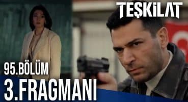 Teşkilat 95. Bölüm 3.Fragmanı Analiz ve Sohbet | BOMBAAA!!! Fragman izle