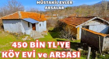 450 Bin TL’ye Satılık Bahçeli Köy Evi | Antalya’da Müstakil Ev | Çanakkale’de Arsa Satılık Arsa