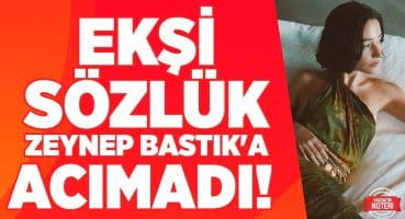 Zeynep Bastık’ın ‘Babaanne Donu’ Olay Oldu! Ekşi Sözlük Ünlü Şarkıcıya Acımadı! Magazin Haberleri