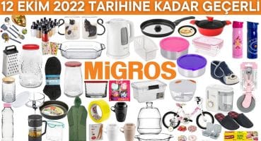 MİGROS İNDİRİMLERİ | 12 EKİM 2022’YE KADAR GEÇERLİ | MUTFAK EV GEREÇLERİ | MİGROS KAMPANYALARI