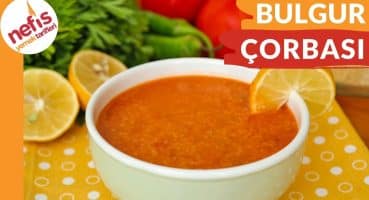 Bulgur Çorbası Tarifi Mutlaka Deneyin✔️ Nefis Yemek Tarifleri Yemek Tarifi