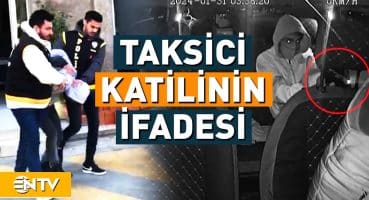 İzmir’de Taksici Cinayeti! Katil Zanlısının İfadesi Ortaya Çıktı… | NTV