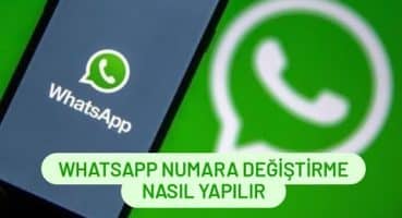 Whatsapp Numara Değiştirme Nasıl Yapılır