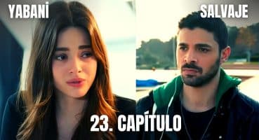 Salvaje 23. Capítulo / Yabani 23. Bölüm / #serie #seriesturcas / En español Fragman izle