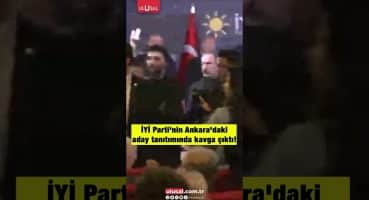 İYİ Parti’nin Ankara’daki aday tanıtımında kavga çıktı! #shorts #İYİParti Fragman İzle