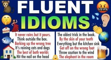 Learn 130 FLUENT English Idioms and How To Use Them Naturally In English Conversations!