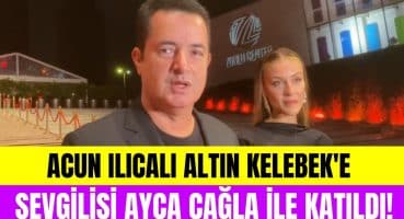 Acun Ilıcalı Altın Kelebek Ödüllerine sevgilisi Ayça Çağla Altunkaya ile el ele katıldı! Magazin Haberi