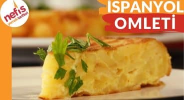 EFSANE İspanyol Omleti Nasıl Yapılır? (Tortilla de Patatas) Yemek Tarifi