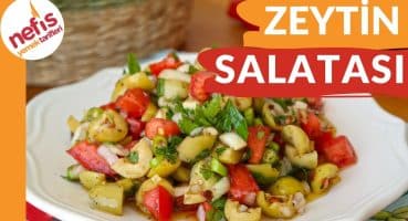 Yeşil Zeytin Salatası – Çok beğeni alan bir tarif tavsiye ederiz – Nefis Yemek Tarifleri Yemek Tarifi