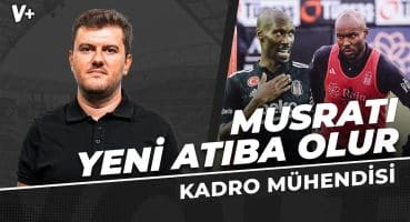Al-Musrati, Beşiktaş’ın yeni Atiba’sı olur | Sinan Yılmaz | Kadro Mühendisi