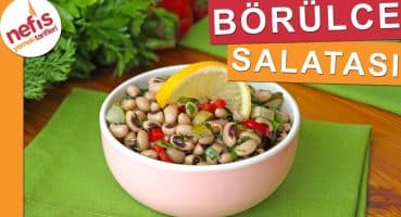 Börülce Salatası Nasıl Yapılır? MUTLAKA DENEYİN! – Nefis Yemek Tarifleri Yemek Tarifi