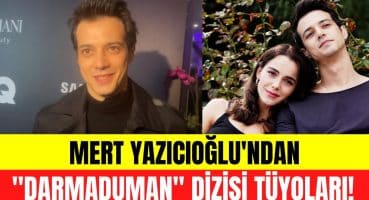 Mert Yazıcıoğlu’ndan Darmaduman dizisi ile ilgili açıklamalar! Hafsanur Sancaktutan açıklaması… Magazin Haberi