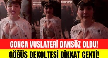 Gonca Vuslateri dansöz oldu! Göğüs dekoltesiyle dikkatleri üzerine çekti Magazin Haberi