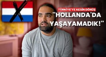 HOLLANDA’DA YAŞAYAMADIK│Türkiye’ye Kesin Dönüş│Sistemin Dışında Sıfırdan Yeni Bir Hayat İnşa Kararı