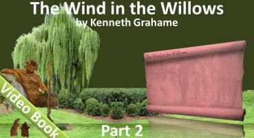 Part 2 – The Wind in the Willows Audiobook by Kenneth Grahame (Chs 06-09)