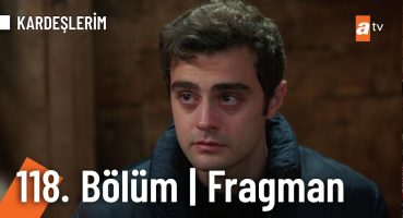 Kardeşlerim 118. Bölüm Fragmanı | ”Nice Senelere✨” @Kardeslerim Fragman izle