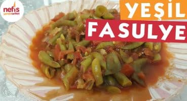 Antep Usulü Taze Yeşil Fasulye – Sebze Yemek Tarifleri – Nefis Yemek Tarifleri Yemek Tarifi