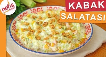 Yedikçe Yedirten Kabak Salatası Tarifi – Nefis Yemek Tarifleri Yemek Tarifi