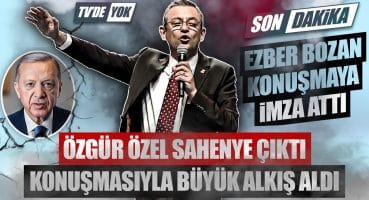 Özgür Özel Ankara’da Büyük Alkış Alan Konuşmaya İmza Attı Fragman İzle