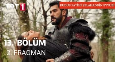 Kudüs Fatihi Selahaddin Eyyubi 13. Bölüm 2. Fragman Fragman izle