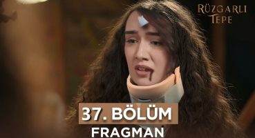 Rüzgarlı Tepe 37. Bölüm Fragmanı Fragman izle