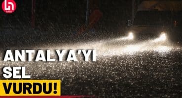 Antalya’da şiddetli yağış sele döndü! 5 ilçede okullar tatil!