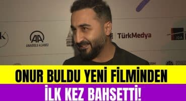 Onur Buldu yeni projesi “Tebessüm”ü ilk kez anlattı! Nasıl bir karakter canlandıracak? Magazin Haberi