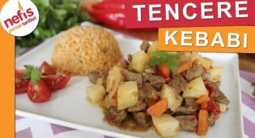 Sebzeli Tencere Kebabı  – Nefis bir tencere yemeği – Nefis Yemek Tarifleri Yemek Tarifi
