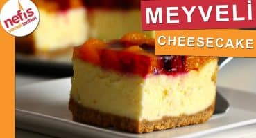 Tam Kıvamlı Meyveli Cheesecake – Kek Tarifleri – Nefis Yemek Tarifleri Yemek Tarifi