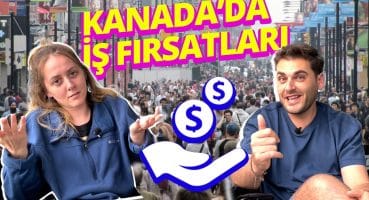 Kanada’ya Geldiğimde Ne İş Yapabilirim? (Kaç Para Kazanabilirim?)