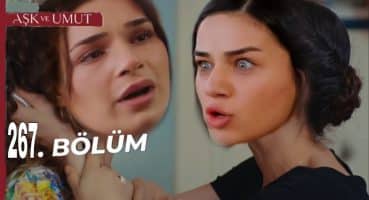 Aşk Ve Umut 267.Bölüm Fragmanı,,,, Fragman izle