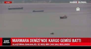 SON DAKİKA! Türkiye Güne Kahreden Haberle Uyandı! Marmara Denizi’nde Dev Gemi Battı