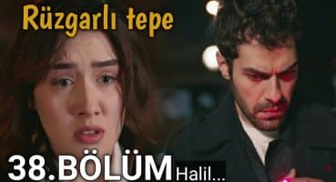 Rüzgarlı tepe 38 BÖLÜM Tanitimi || Winds of love Episode 38 promo Fragman İzle