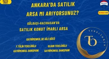 Ankara Gölbaşı Hacıhasan’da Satılık Arsa I Gölbaşı Satılık Villa Arsası I Gölbaşı Satılık Arsa Satılık Arsa