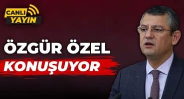 CHP Genel Başkanı Özgür Özel, Antalya Aday Tanıtım Toplantısı’nda Konuşuyor! Fragman İzle