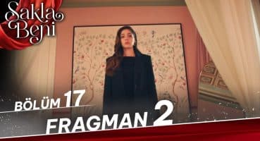 Sakla Beni 17. Bölüm 2. Fragman Fragman izle