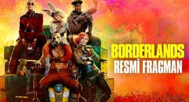 Borderlands’ten İlk Fragman Yayında! Fragman izle