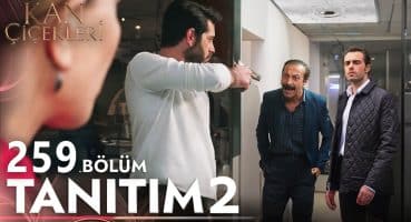 Kan Çiçekleri 259. Bölüm 2. Fragmanı | Baran Hasan’ın Peşinden Düşmanın İzini Buldu! Fragman izle