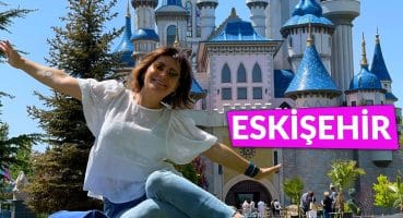 Eskişehir’de Yaşam – Eskişehir Gezi Rehberi – Hayat Bana Güzel